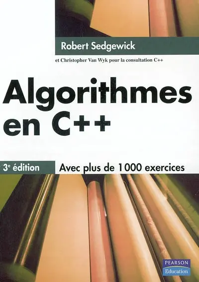 Algorithmes en C++ : concepts fondamentaux, structures de données, tri et recherche