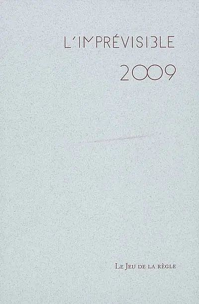 L'imprévisible 2009 : registre des jours