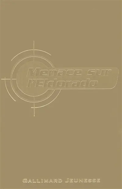 La jeunesse de James Bond. Vol. 4. Menace sur l'Eldorado