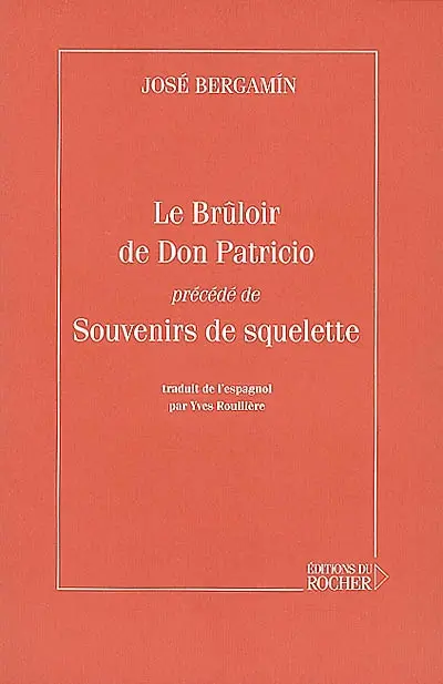 Le brûloir de Don Patricio. Souvenirs de squelette