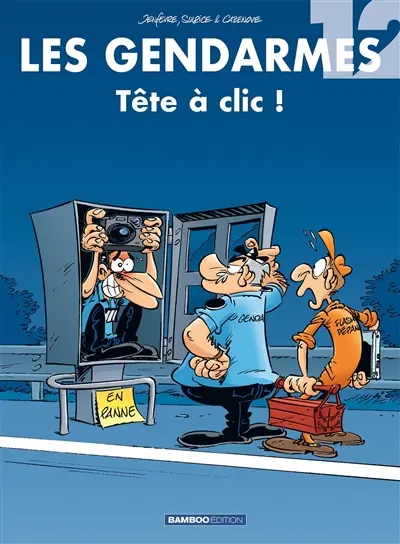 Les gendarmes. Vol. 12. Tête à clic !