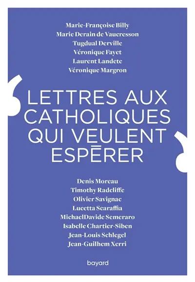 Lettres aux catholiques qui veulent espérer