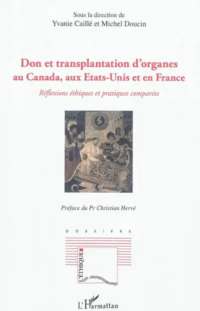 Don et transplantation d'organes au Canada, aux Etats-Unis et en France : réflexions éthiques et pratiques comparées