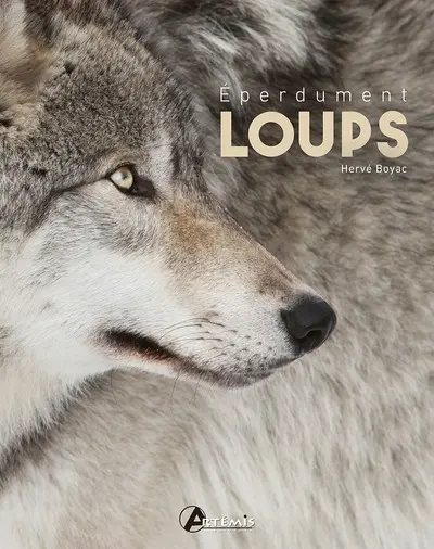 Eperdument loups