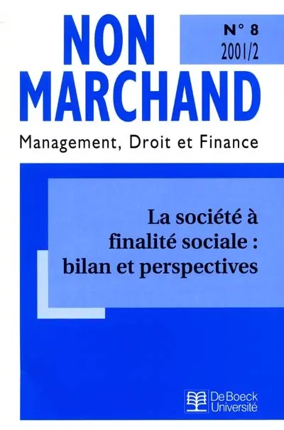 Non marchand, n° 8. La société à finalité sociale : bilan et perspectives