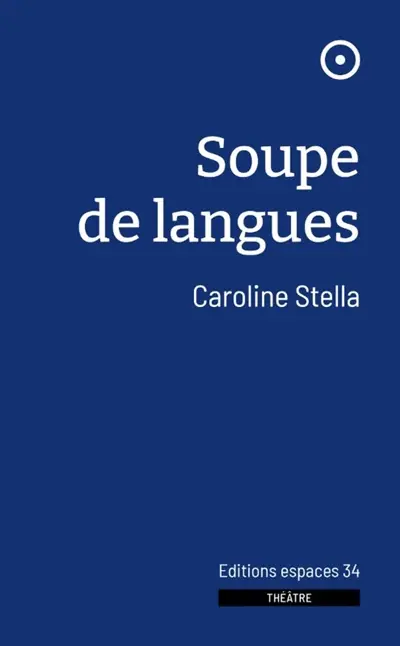 Soupe de langues : théâtre