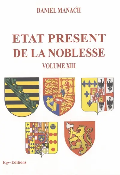 Etat présent de la noblesse. Vol. 13