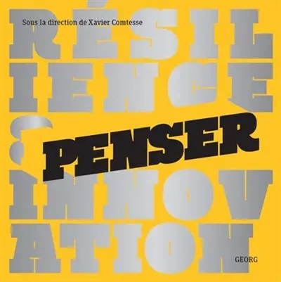 Résilience & innovation : penser. Résilience & innovation : agir