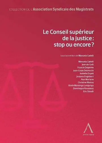Le Conseil supérieur de la justice : stop ou encore ?