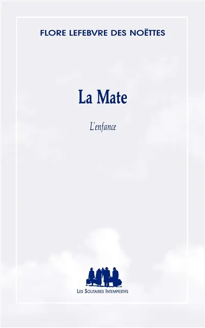 La Mate : l'enfance