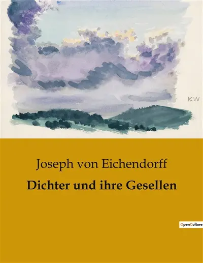 Dichter und ihre Gesellen : Die poetische Reise eines jungen Künstlers