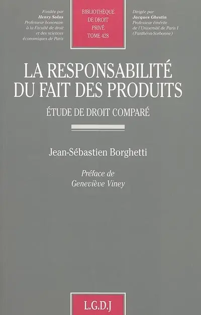 La responsabilité du fait des produits : étude de droit comparé