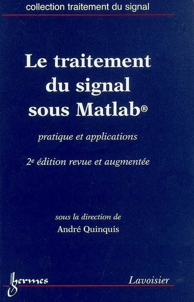 Le traitement du signal sous Matlab : pratique et applications