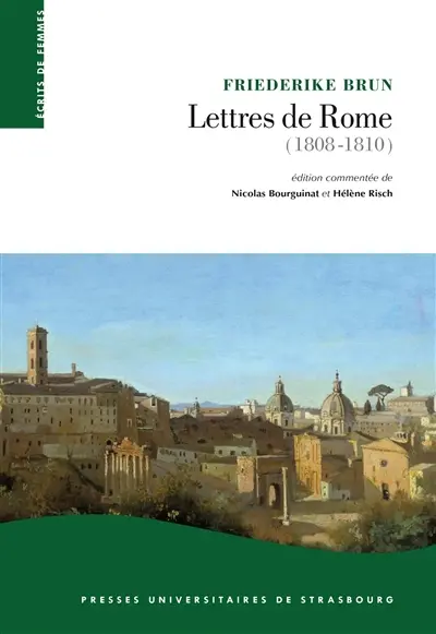 Lettres de Rome, 1808-1810 : la Rome pontificale sous l'occupation napoléonienne
