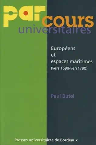 Européens et espaces maritimes (vers 1690-vers 1790)
