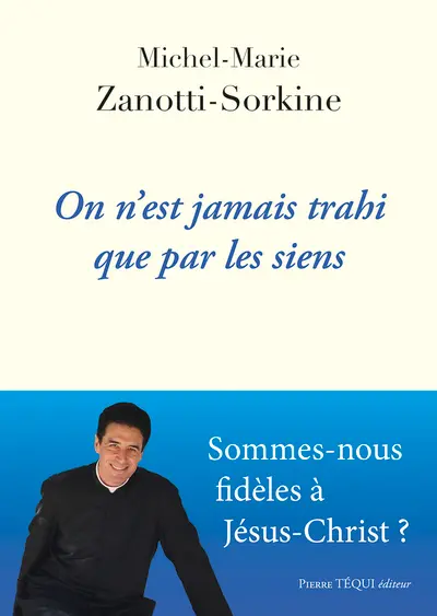On n'est jamais trahi que par les siens : les chrétiens sont-ils fidèles au Christ ?