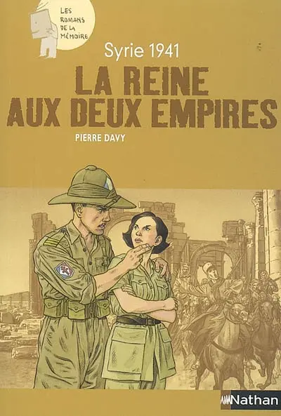 Syrie 1941 : la reine aux deux empires