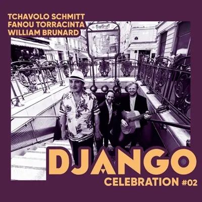 Django Celebration #02 : Tchavolo Schmitt, Fanou Torracinta et William Brunard