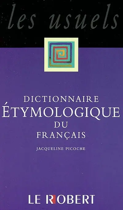 Dictionnaire étymologique du français