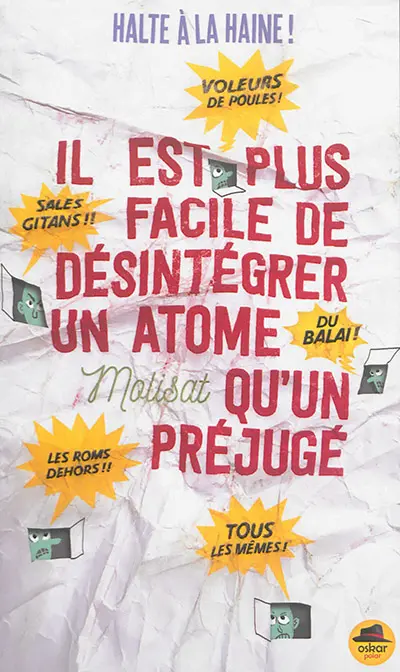 Il est plus facile de désintégrer un atome qu'un préjugé