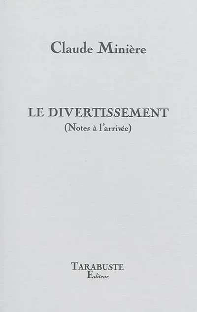 Le divertissement (notes à l'arrivée)