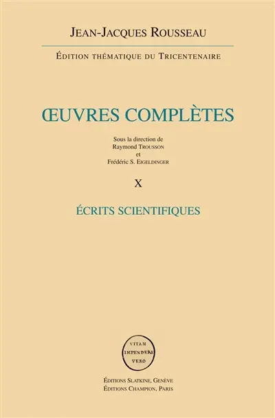 Oeuvres complètes. Vol. 10. Ecrits scientifiques