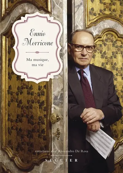 Ennio Morricone "Ma musique, ma vie"