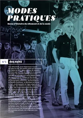 Modes pratiques : revue d'histoire du vêtement et de la mode, n° 5. Des nuits