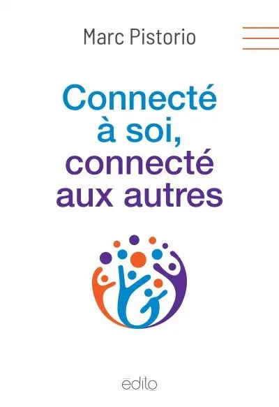Connecté à soi, connecté aux autres
