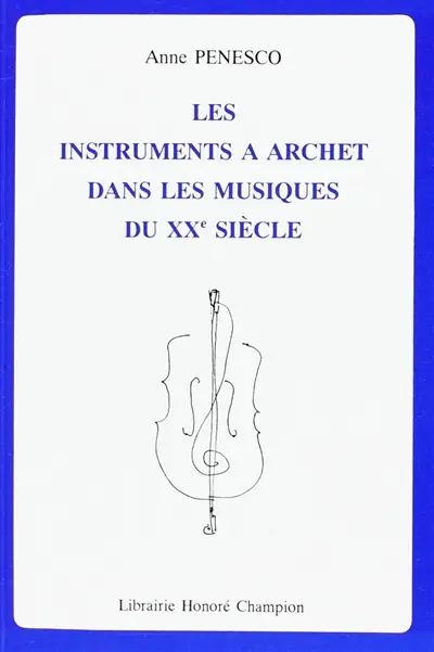 Les Instruments à archet dans les musiques du XXe siècle