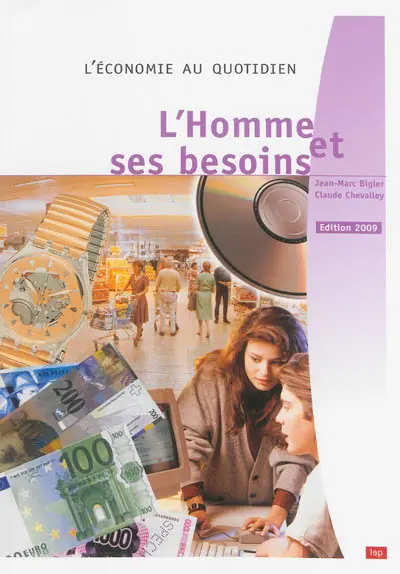 L'homme et ses besoins : l'économie au quotidien