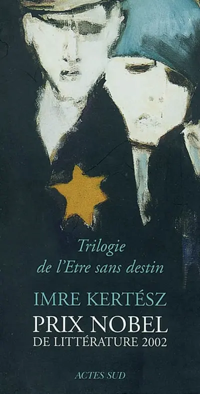 Trilogie de l'Etre sans destin