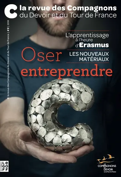 C, la revue des Compagnons du devoir et du tour de France, n° 2. Oser entreprendre