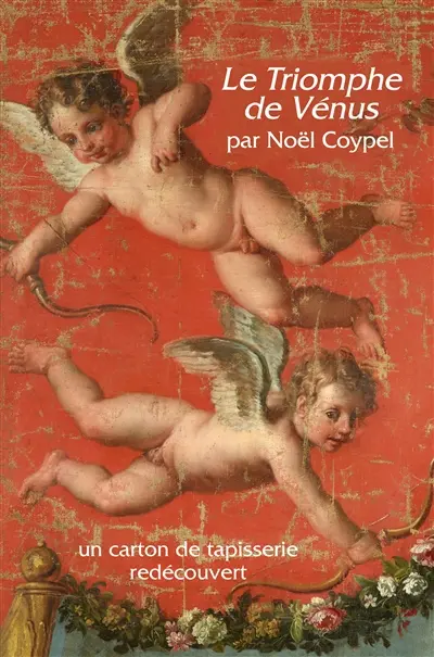 Le triomphe de Vénus par Noël Coypel, un carton de tapisserie redécouvert