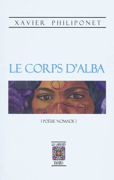 Le corps d'Alba : poésie nomade