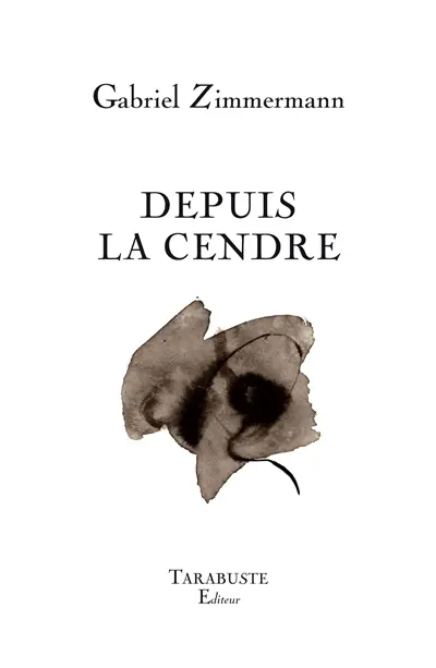 Depuis la cendre