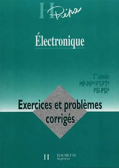 Electronique : 2de année MP-MP*, PT-PT*, PSI-PSI*