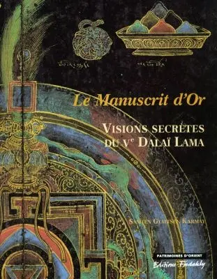 Le manuscrit d'or : visions secrètes du cinquième dalaï-lama