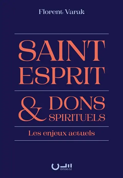 Saint-Esprit & dons spirituels : les enjeux actuels