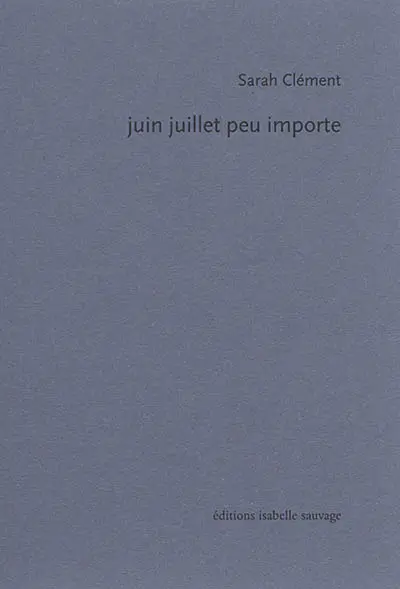 Juin juillet peu importe
