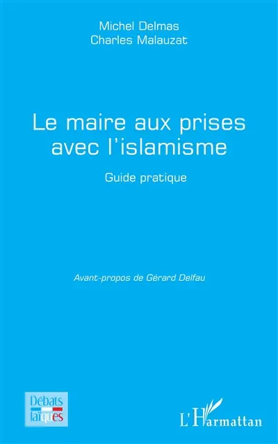 Le maire aux prises avec l'islamisme : guide pratique