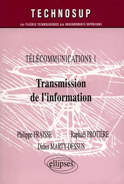 Télécommunications. Vol. 1. Transmission de l'information
