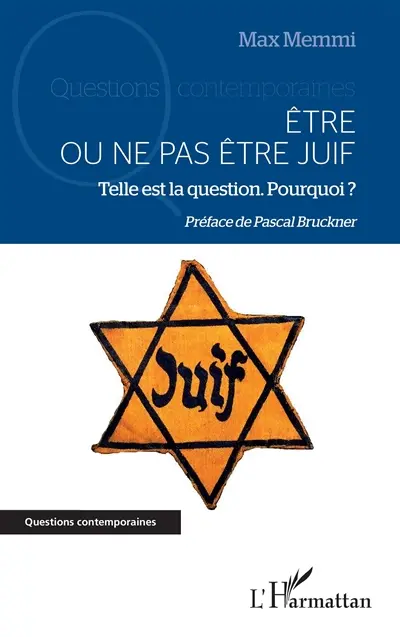 Etre ou ne pas être juif : telle est la question : pourquoi ?