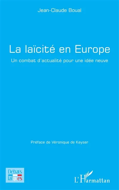 La laïcité en Europe : un combat d'actualité pour une idée neuve