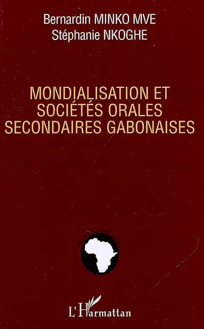 Mondialisation et sociétés orales secondaires gabonaises