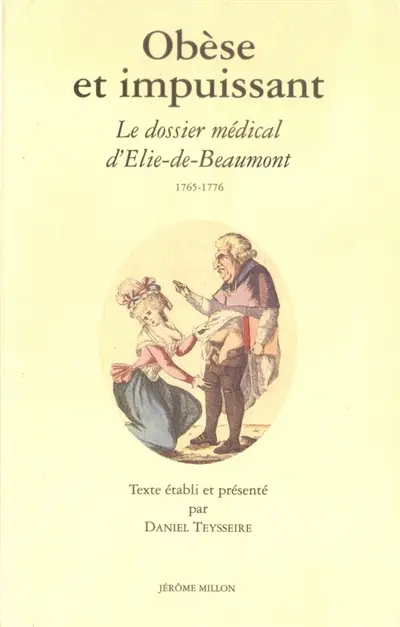 Obèse et impuissant : le dossier médical d'Elie de Beaumont