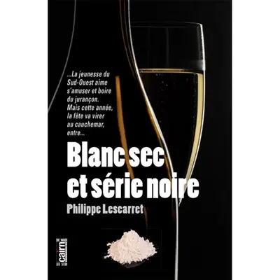 Série noire dans le blanc sec
