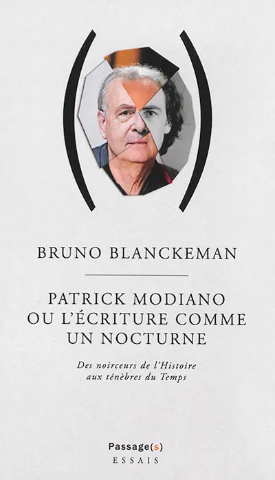 Patrick Modiano ou L'écriture comme un nocturne : des noirceurs de l'histoire aux ténèbres du temps