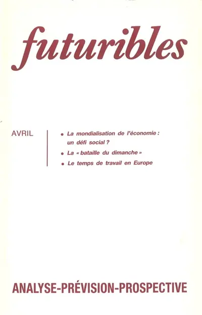 Futuribles 164, avril 1992. La mondialisation de l'économie : un défi social ? : La « bataille du dimanche »