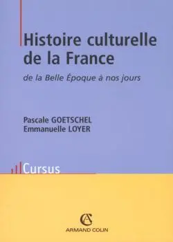 Histoire culturelle de la France de la Belle Epoque à nos jours